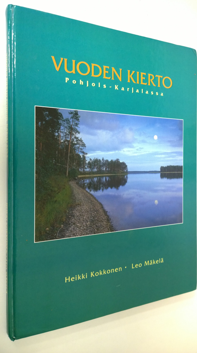 Heikki Kokkonen : Vuoden kierto Pohjois-Karjalassa