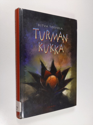 Ritva Toivola : Turmankukka