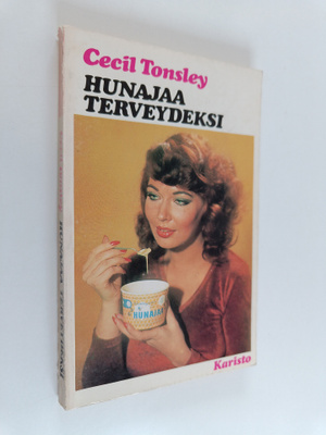Cecil Tonsley : Hunajaa terveydeksi