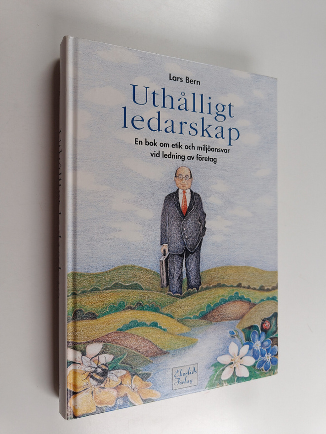 Lars Bern ym. : Uthålligt ledarskap - en bok om etik och ...