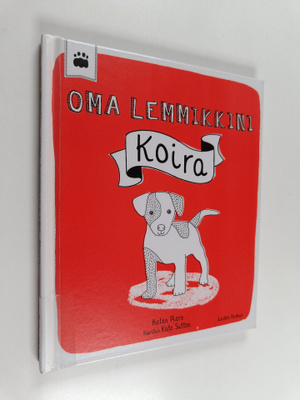 Helen Piers : Oma lemmikkini : koira