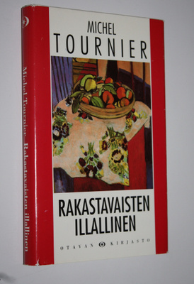 Michel Tournier : Rakastavaisten illallinen (signeerattu)...