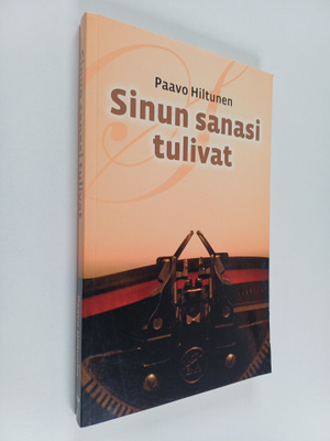 Paavo Hiltunen : Sinun sanasi tulivat