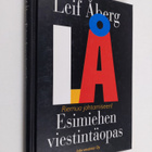 Leif Åberg : Esimiehen viestintäopas : riemua johtamiseen! - pikkukuva 1