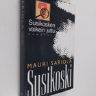 Mauri Sariola : Susikosken vaikein juttu - pikkukuva 1
