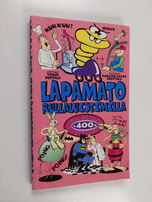 Pirkko-Liisa (toim.) Perttula : Lapamato rullaluistimilla...