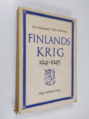 Eero Kuussaari : Finlands krig 1941-1945 : lantstridskrat...