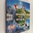 Sarah Baxter : Lonely Planet's Where to go when - pikkukuva 1