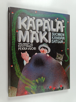 Pekka Vuori : Käpälämäki : Suomen kansan satuja