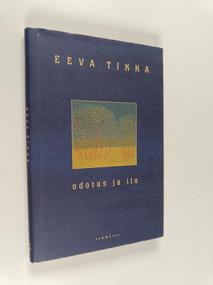 Eeva Tikka : Odotus ja ilo