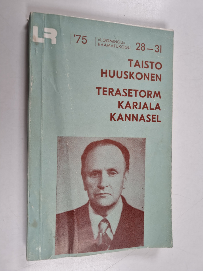 Taisto Huuskonen : Terasetorm Karjala kannasel