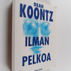 Dean R. Koontz : Ilman pelkoa - pikkukuva 1