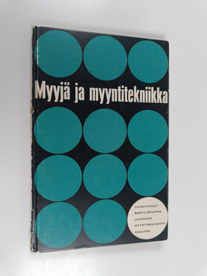 Bertil (toim.) Neuman : Myyjä ja myyntitekniikka