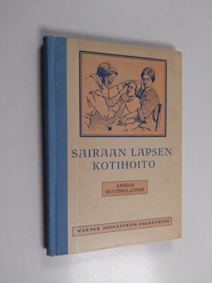 Armas Ruotsalainen : Sairaan lapsen kotihoito