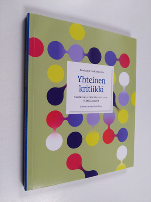 Yhteinen kritiikki : näkökulmia yhteisöllisyyteen ja inkl...