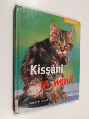 Astrid Schubert : Kissani ja minä