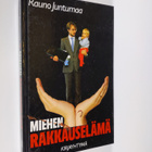 Rauno Juntumaa : Miehen rakkauselämä - pikkukuva 1