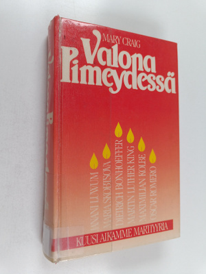Mary Craig : Valona pimeydessä : kuusi oman aikamme martt...