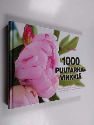 Merja (suom.) Heikkilä : 1000 puutarhavinkkiä : kokeiltuj...