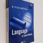 W. Peter Robinson : Language in social worlds - pikkukuva 1