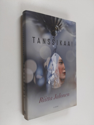 Riitta Jalonen : Tanssikaa!