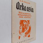 Eelis Gideon Gulin : Arka asia : mitä on ajateltava sukup... - pikkukuva 1