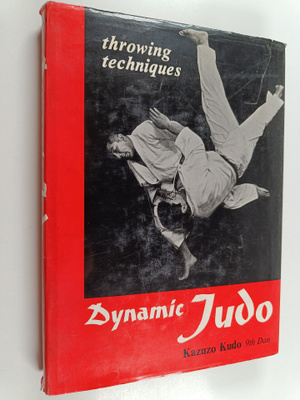 Kazuzo Kudo : Dynamic judo : throwing techniques