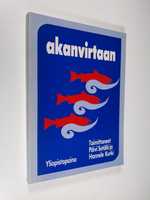 Päivi (toim.) Setälä : Akanvirtaan : johdatus naistutkimu...