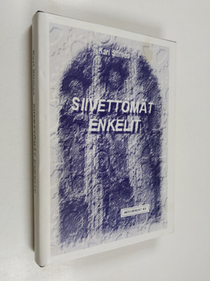 Kari Siimes : Siivettömät enkelit