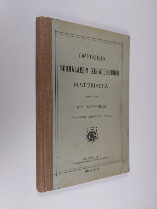 B. F. Godenhjelm : Oppikirja suomalaisen kirjallisuuden h...