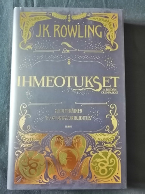 Rowling, J. K.: Ihmeotukset ja niiden olinpaikat (UUSI)