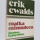 Erik Ewalds : Matka minuuteen : ihmisen kypsyminen - pikkukuva 1