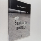 Suvi Puoskari : Sanotaan se huokaillen - pikkukuva 1