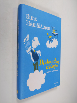 Simo Hämäläinen : Ikuisuuden ostaja ja muita kertomuksia