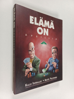 Kalle Isokallio ym. : Elämä on aprillia