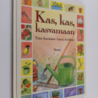 Tiina Suominen : Kas, kas, kasvamaan - pikkukuva 1