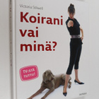 Victoria Stilwell : Koirani vai minä - pikkukuva 1