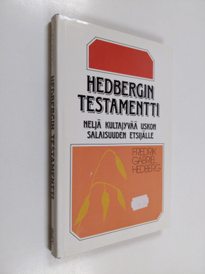Fredrik Gabriel Hedberg : Hedbergin testamentti : neljä k...