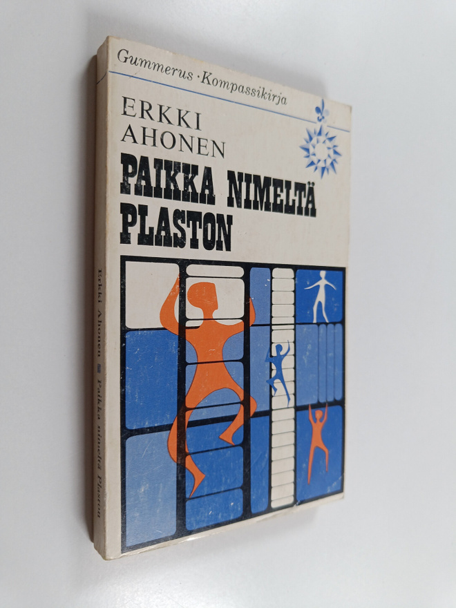 Erkki Ahonen : Paikka nimeltä Plaston