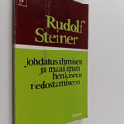 Rudolf Steiner : Johdatus ihmisen ja maailman henkiseen t... - pikkukuva 1