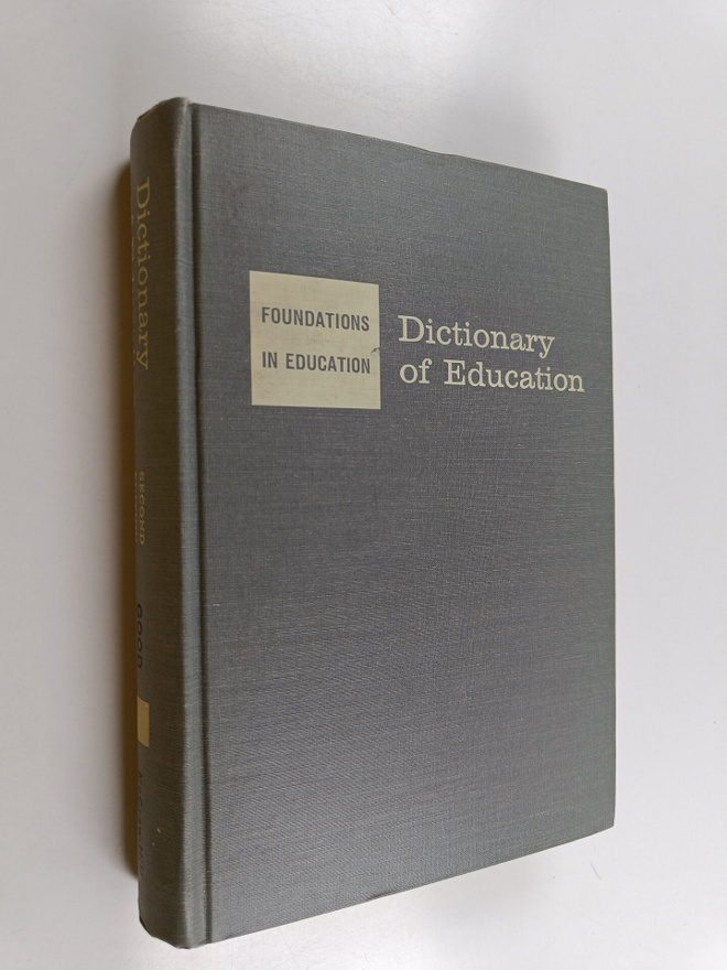 Carter V. Good : Dictionary of education : prepared under...