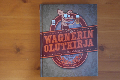 Vesa Anttonen toim:Wagnerin olutkirja.1.p.2011.Sid.Hieno!