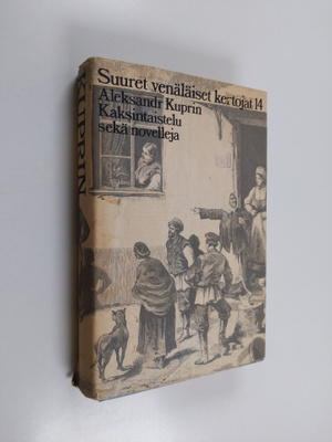 Aleksandr Kuprin : Kaksintaistelu sekä novelleja
