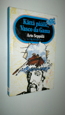 Arto Seppälä : Kättä päälle, Vasco da Gama