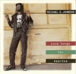 Michael E. Johnson - Love Songs For Amerika (CD)