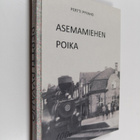 Pertti Pyyaho ym. : Asemamiehen poika - Pertti Pyyaho - pikkukuva 1