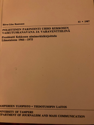 RANTONEN: POLIITTINEN PAKINOINTI URHO KEKKOSEN VAIKUTUSKANAV