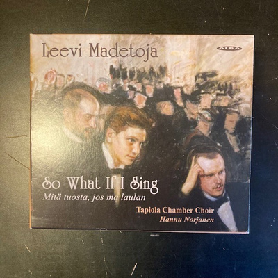 Madetoja - So What If I Sing (sekakuoroteoksia) CD