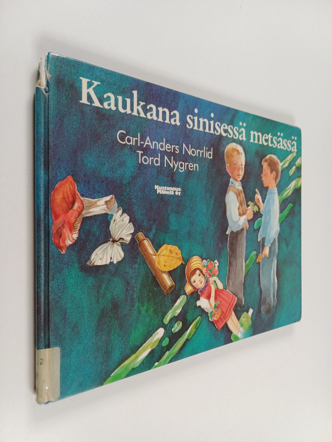 Carl-Anders Norrlid : Kaukana sinisessä metsässä