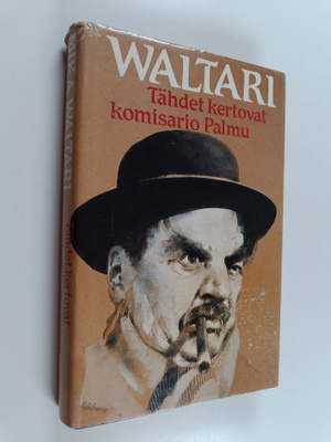 Mika Waltari : Tähdet kertovat, komisario Palmu!